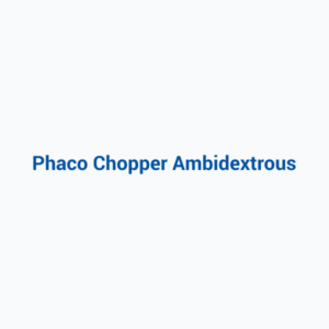 Phaco Chopper Ambidextrous